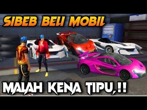 FILM PENDEK FF!! BELI MOBIL BARU MALAH KENA TIPU!!