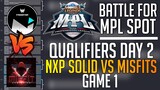 MPL-PH S6 - Nexplay Predator vs Misfits Gaming (Game 1 BO3) | Battle for Main Qualifiers