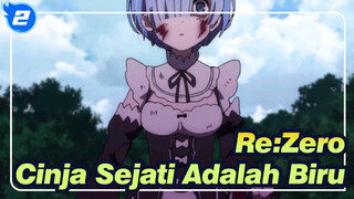 Re:Zero|Jika cinta sejati memiliki warna itu pasti biru_2