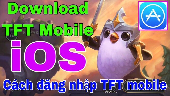 Hướng Dấn Cách Tải Đấu Trường Chân Lý Mobile Cho IOS, Cách Tải TFT Mobile - Lol mobile