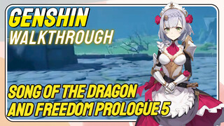 [Genshin,  Walkthrough]Song of the Dragon and Freedom Prologue 5