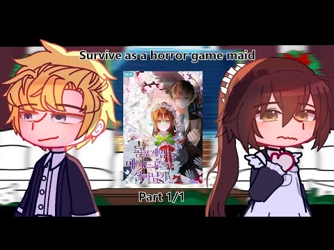 Survive as a horror game maid react to themselves. Part 1/1