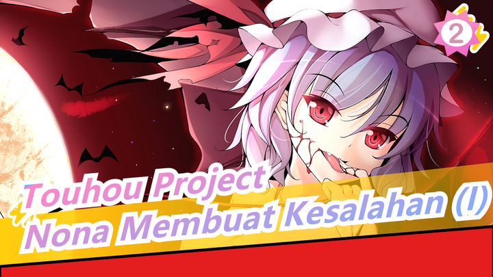 Touhou Project | Nona Membuat Kesalahan (I) [Super Moe]_2