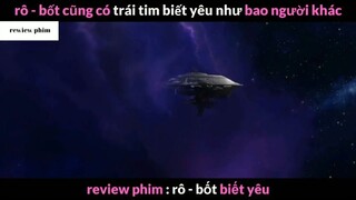 Tóm tắt phim Robot biết yêu phần 3 #phimhayreview