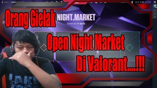 Orang Gielak Open Night Market Di Valorant...!!!!