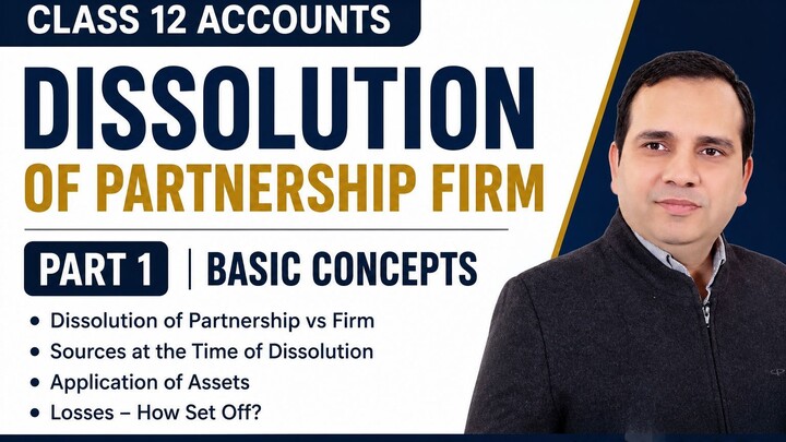 Dissolution of Partnership | Class 12 Accountancy | Lecture 1 | CBSE & ICSE