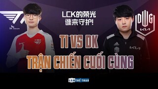 DAMWON VS T1 | TRẬN CHIẾN CUỐI CÙNG