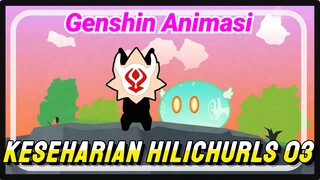 [Genshin Impact, Animasi] Keseharian Hilichurls 03