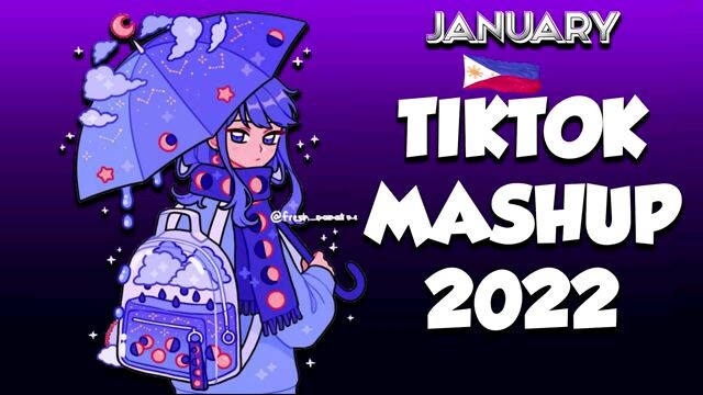 Tiktok mushup 2022