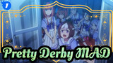[Pretty Derby/MAD] Miracle Is on the Road of Its Followers_1