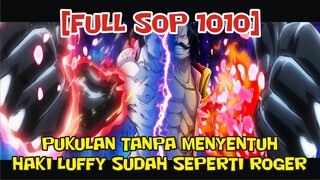 [FULL SOP 1010] BUKTI HAKI LUFFY SETARA DENGAN GOL D ROGER - PUKULAN TANPA MENYENTUH !!