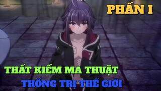 TÓM TẮT ANIME: THẤT KIẾM MA THUẬT THỐNG TRỊ THẾ GIỚI | PHẦN 1 | Chú bé M