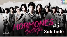 Hormones S1 Ep.5 Sub Indo