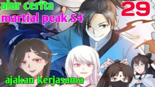 Alur Cerita Martial Peak S4 Part 29 : Ajakan Kerjasama