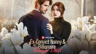 Ex-Convict Nanny and Billionaire Single Dad