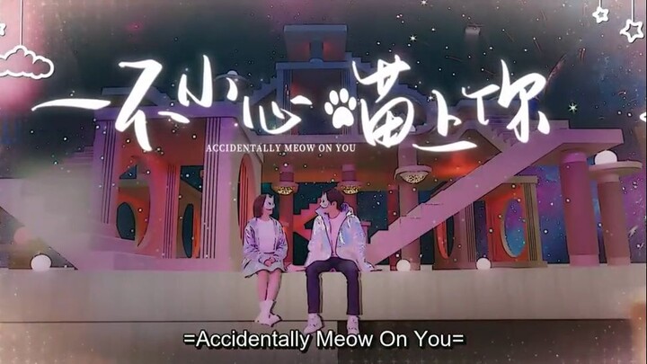 ACCIDENTALLY MEOW ON YOU EP.22 cz