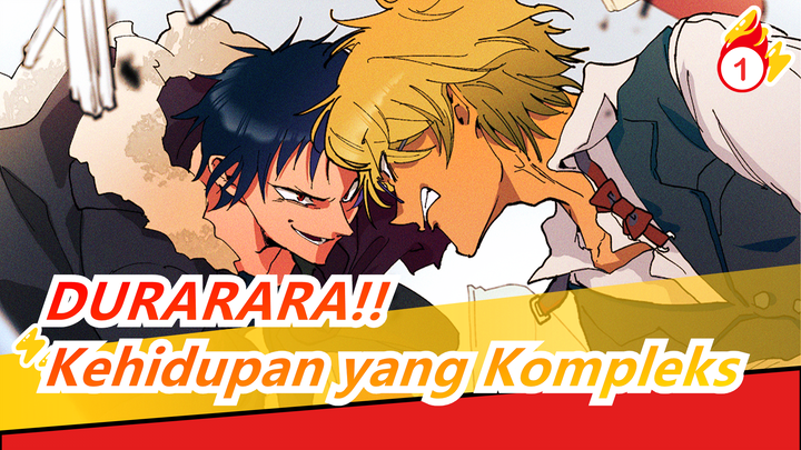 [DURARARA!!] OP2 Kehidupan Kompleks / 4K Versi Lengkap_1