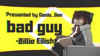 【MEME|我的世界】bad guy - Billie Eilish