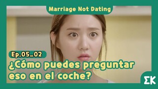 [#MarriageNotDating]Ep.05-02 | ¿Cómo puedes preguntar eso en el coche? | #EntretenimientoKoreano