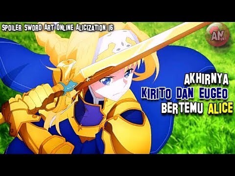 KIRITO dan EUGEO Bertemu ALICE di lantai 80 | Bocoran / Spoiler SAO S3 Ep 16