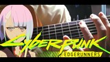 Cyberpunk: Edgewalker - I Really Want to Stay at Your House (guitar cover)