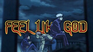 Feel Like God - Gojo (Calon Es Kiko) "Gojo VS Sukuna" [AMV]