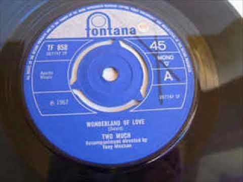 Two Much -  Wonderland of love  - Aug 1967