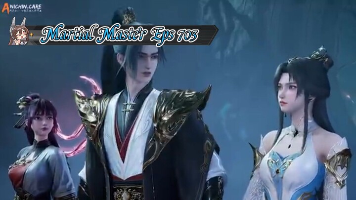 Martial Master Eps 703 Sub Indo