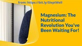Magnesium - The Nutritional Revolution You've Been Waiting For!