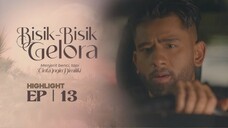Bisik - Bisik Gelora Episod 13