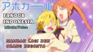 [ FANDUB INDO ] Etdah anggota begonya Nambah - Aho Girl Part 6