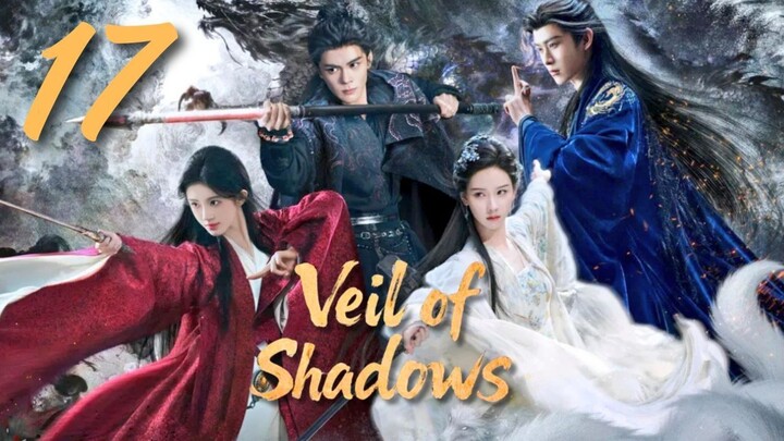 V͜͡e͜͡i͜͡l͜͡ o͜͡f͜͡ S͜͡h͜͡a͜͡d͜͡o͜͡w͜͡ - Eᴘɪsᴏᴅᴇ 17 [Eɴɢ Sᴜʙ]