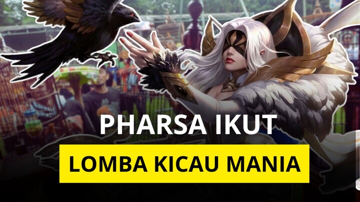 KICAUU!! Main Burung sama Inces Pharsa..tapi Sambil Curhat [MLBB EXE]