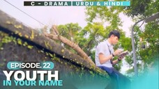 Youth In Your Name - Episode 22 Hindi Dubbed