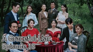 A Graceful Liar | Episode 18 | EngSub