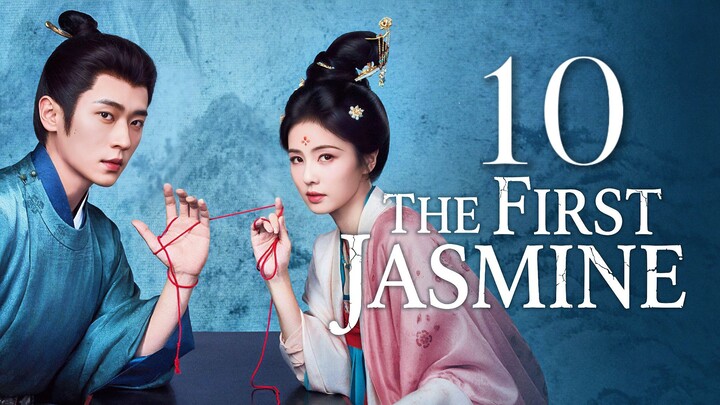 🇨🇳𝙴𝙿. 10 𝙵𝙸𝚁𝚂𝚃 𝙹𝙰𝚂𝙼𝙸𝙽𝙴 (2026) | 𝙴𝙽𝙶 𝚂𝚄𝙱 | 𝚁𝚘𝚖𝚊𝚗𝚌𝚎/𝙳𝚛𝚊𝚖𝚊