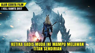 KETIKA SEORANG GADIS TERLALU TENGGELAM DI FANTASYNYA || Alur cerita film I KILL GIANTS (2017)