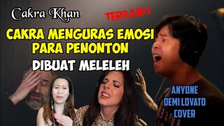 CAKRA KHAN MENGURAS EMOSI PARA PENONTON || CAKRA KHAN REACTION || ANYONE - DEMI LOVATO