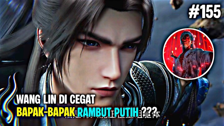 Wang Lin dikejar bapak-bapak Rambut Putih lalu di joki Yan Leizi!?? | Spoiler RNG Immortal Ep 155❗