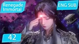 [Eng Sub] Renegade Immortal EP42 Part4