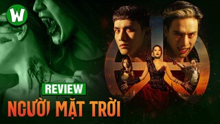 REVIEW NGƯỜI MẶT TRỜI | IT'S  "MẶT TRỜI" TIME !