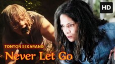 Never Let Go 2024 SUB INDO