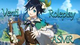 Venti Roleplay ASMR (English Subs) (Genshin Impact)【Rekken's ASMR】