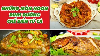 Những Món Ngon Dinh Dưỡng Chế Biến Từ Cá