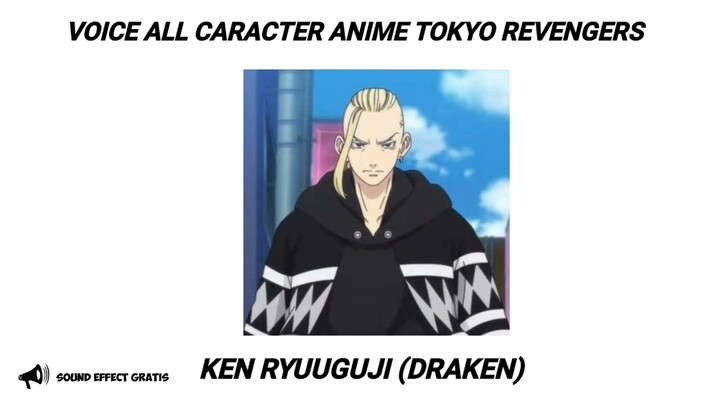 VOICE ALL CARACTER ANIME TOKYO REVENGERS - SOUND EFFECT GRATIS