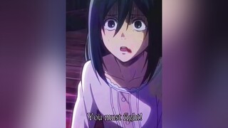 Mikasa Repeating Eren’s Words fyp aot edit viral eren mikasa mikasaedit erenedit weeb AttackOnTitan