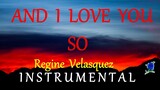 AND I LOVE YOU SO -   REGINE VELASQUEZ Karaoke Version (HD)