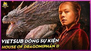 [Vietsub] Toàn bộ nội dung House of the Dragon - Phần 1 | meXINE