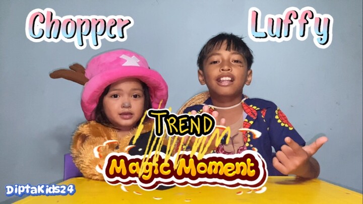 KESERUAN LUFFY DAN CHOPPER BIKIN TREND MAGIC MOMENT