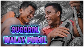 SUGAROL WALAY PUROL